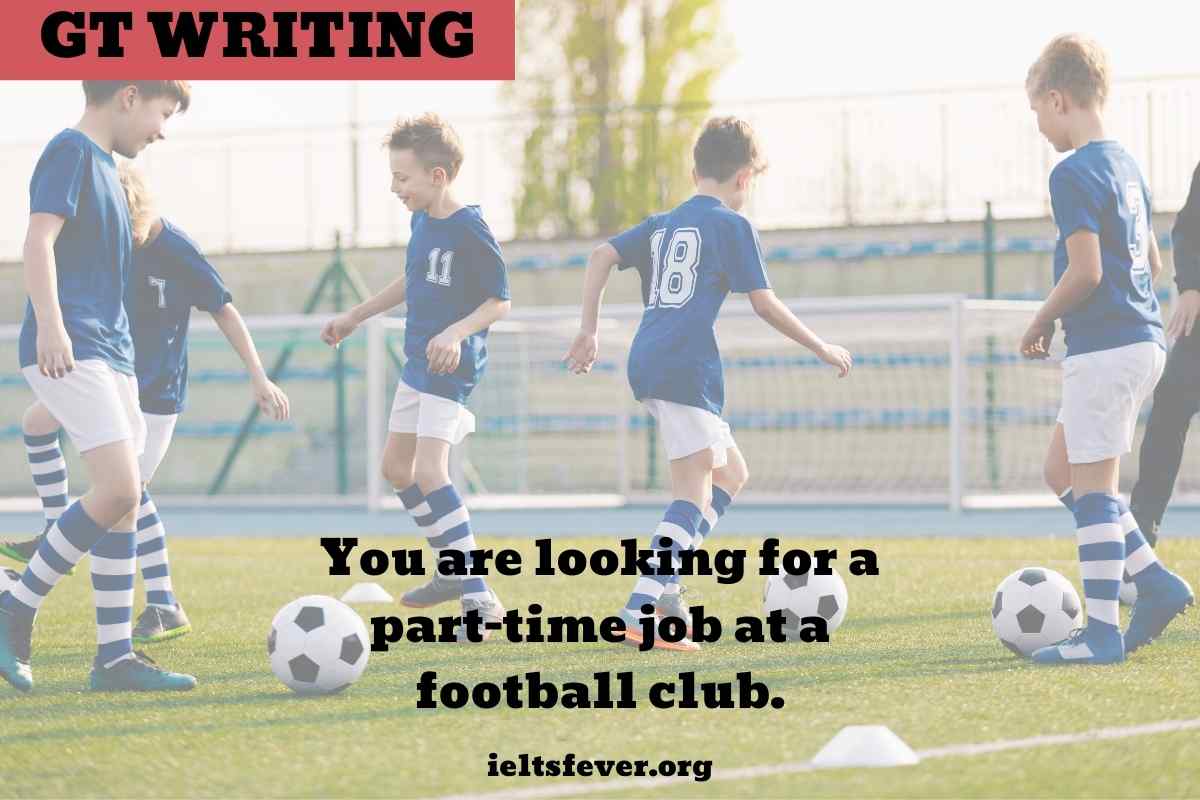 You are looking for a part-time job at a football club. - IELTS Fever