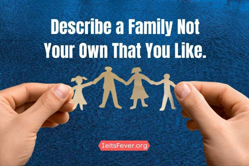 Describe a Family Not Your Own That You Like.