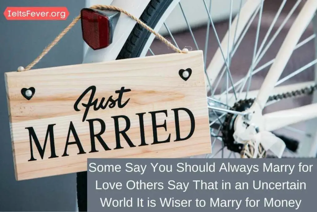Some Say You Should Always Marry for Love Others Say That in an Uncertain World It is Wiser to Marry for Money