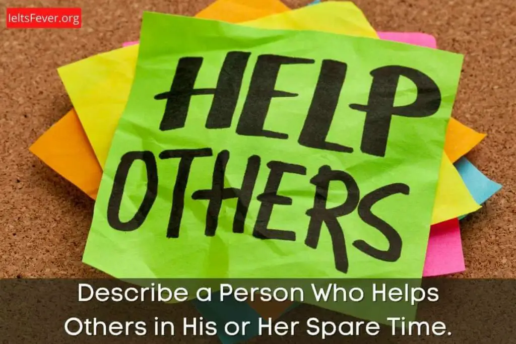 Describe a Person Who Helps Others in His or Her Spare Time