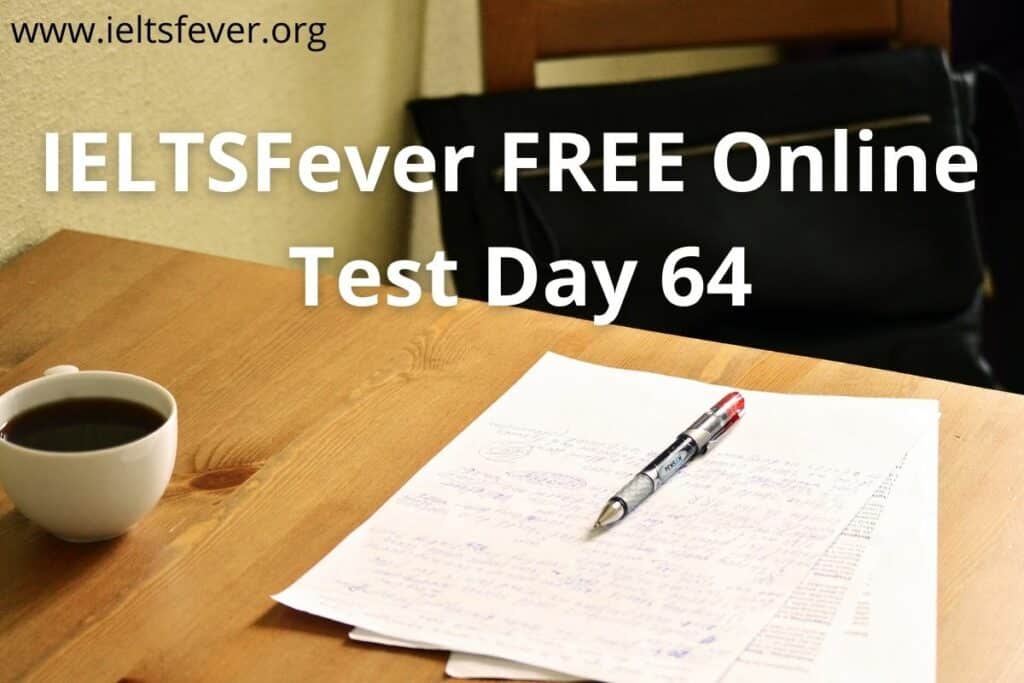 IELTSFever FREE Online Test Day 64(21-12-2020)