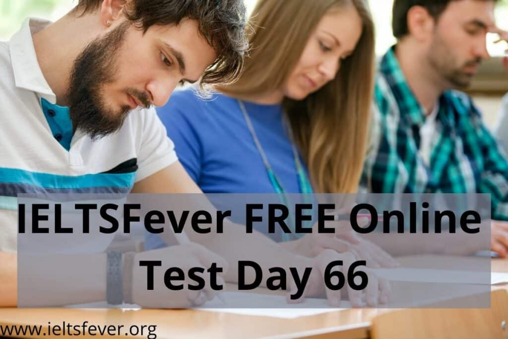 IELTSFever FREE Online Test Day 66(25-12-2020)