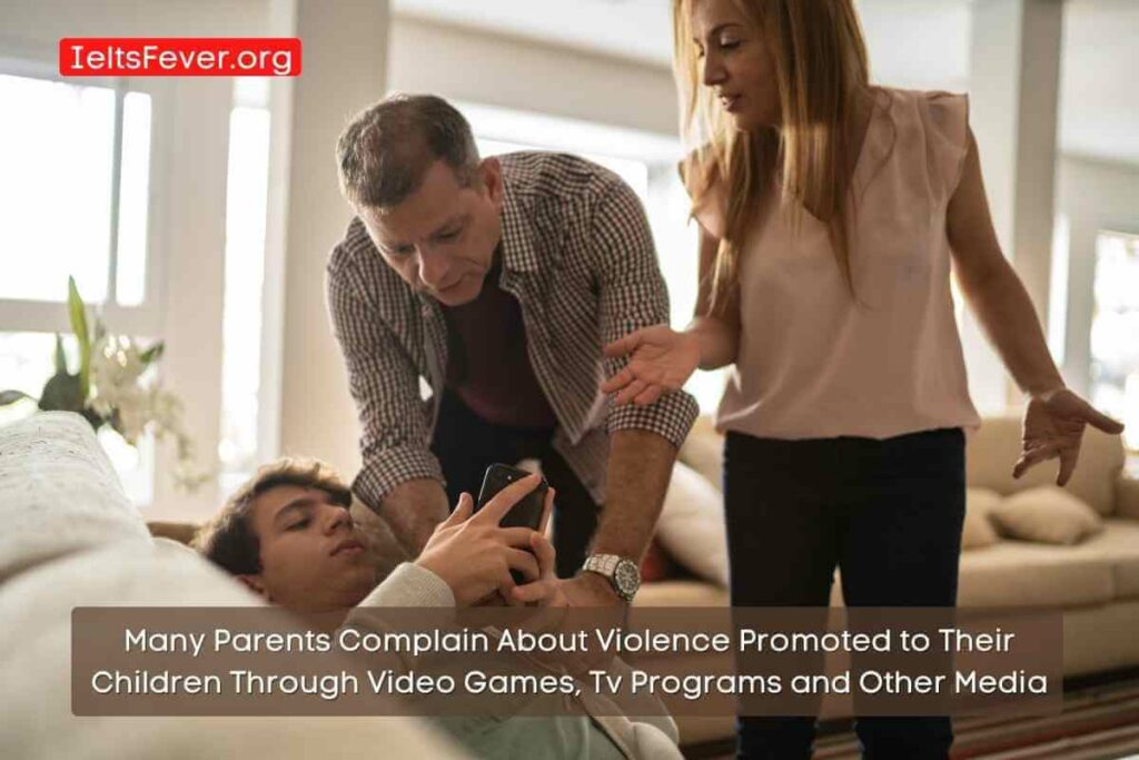 Many Parents Complain About Violence Promoted to Their Children Through Video Games, Tv Programs and Other Media
