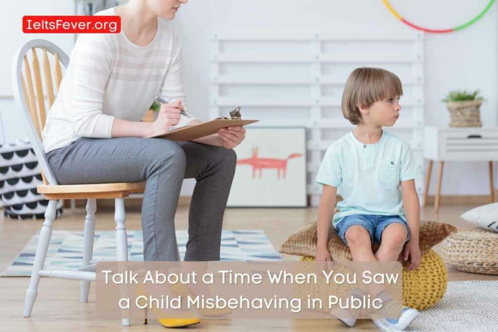 Talk About a Time When You Saw a Child Misbehaving in Public