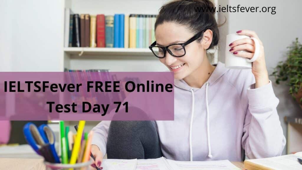 IELTSFever FREE Online Test Day 71