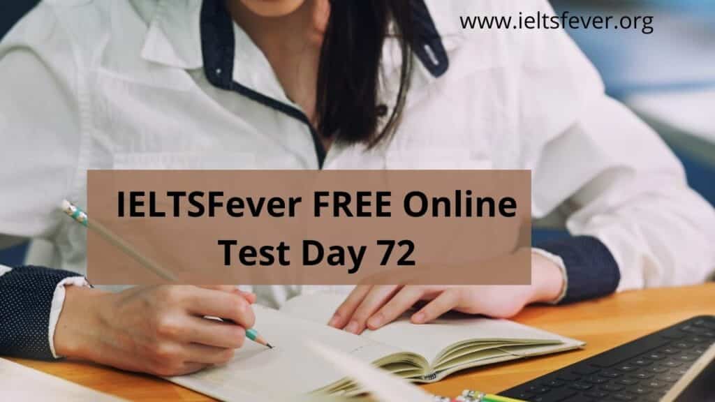IELTSFever FREE Online Test Day 72