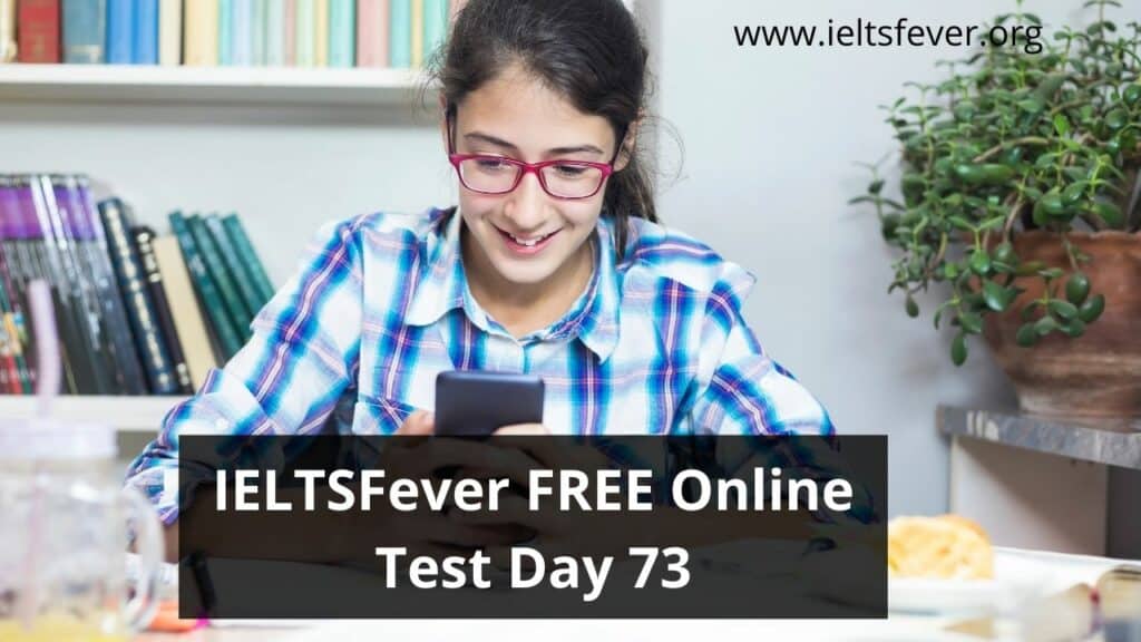 IELTSFever FREE Online Test Day 73