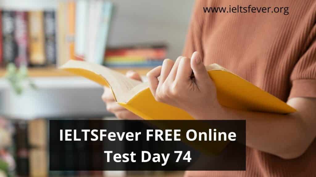 IELTSFever FREE Online Test Day 74