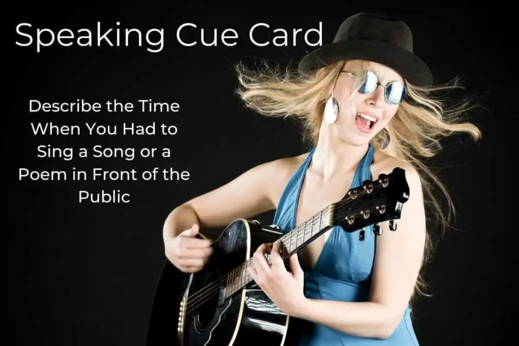 Describe the Time When You Had to Sing a Song or a Poem in Front of the Public