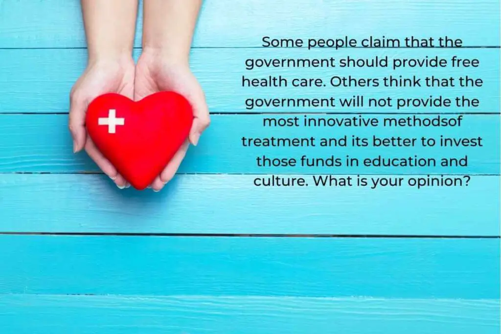 Some People Claim That the Government Should Provide Free Health Care