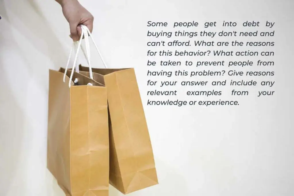 Some People Get Into Debt by Buying Things They Don’t Need and Can’t Afford