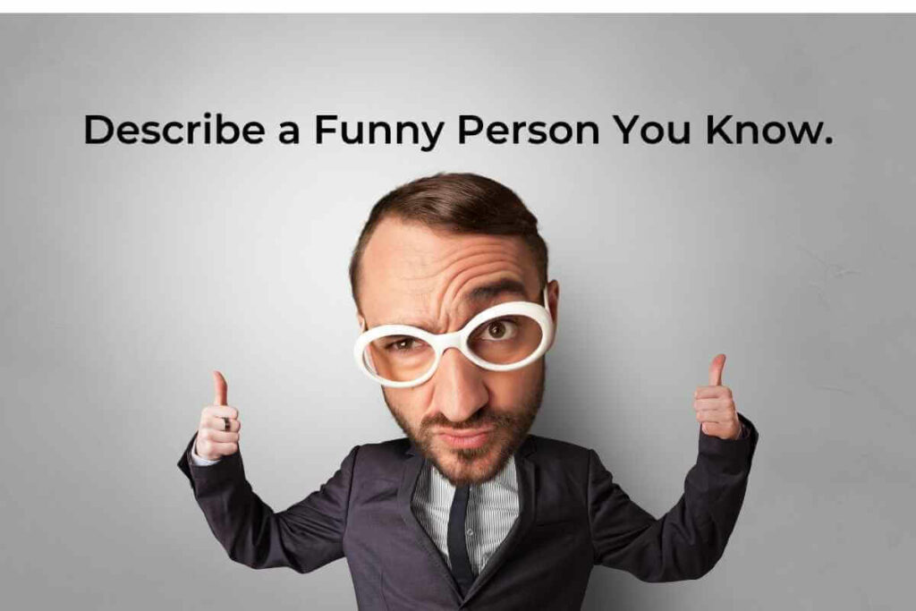 Describe a Funny Person You Know