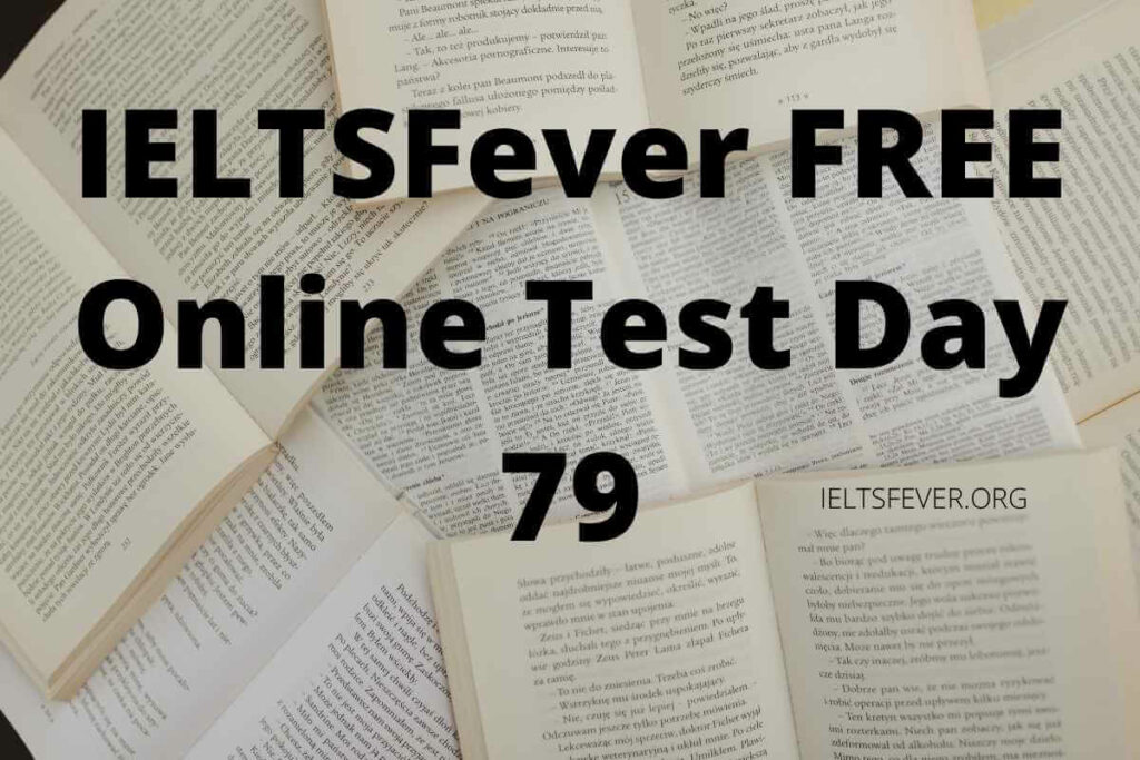 IELTSFever FREE Online Test Day 79