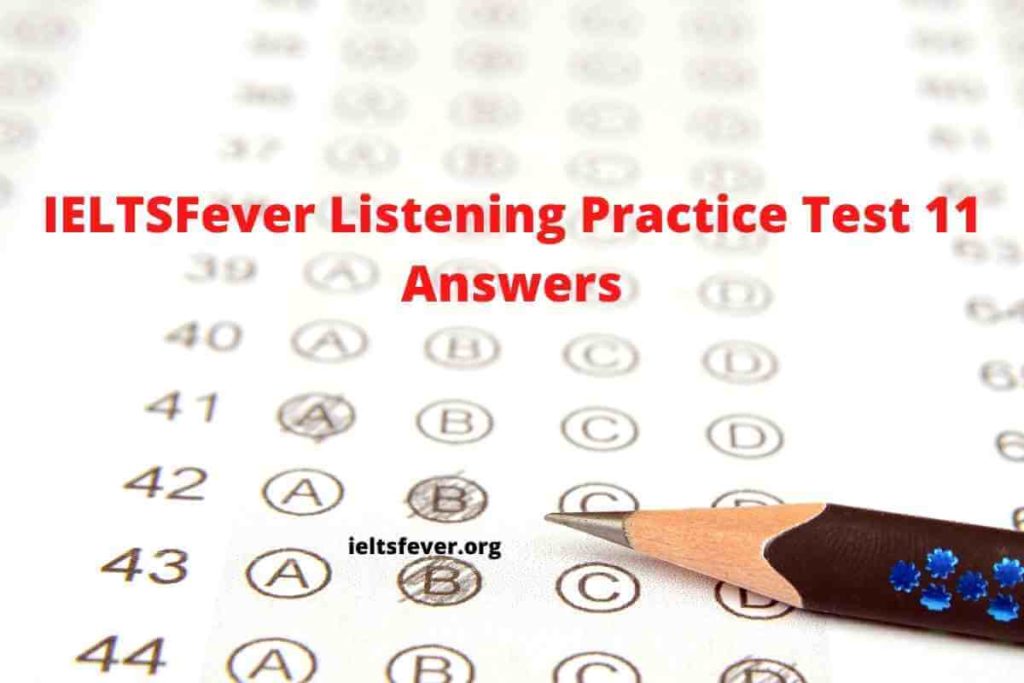IELTSFever Listening Practice Test 11 Answers
