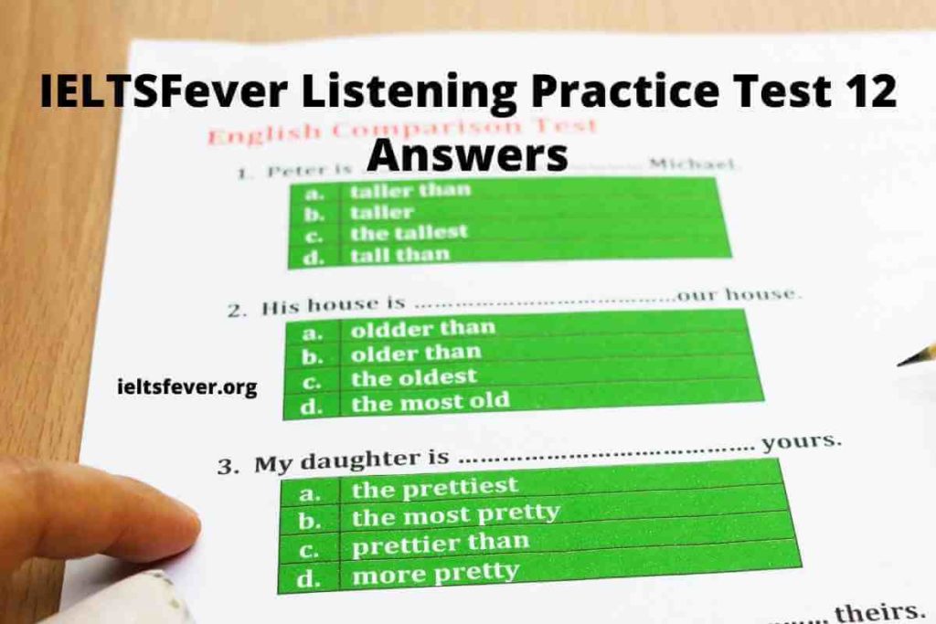 IELTSFever Listening Practice Test 12 Answers ( Section 1 Tauber Insurance Co., Section 2 Confidence and Goal Setting, Section 3 Discussion on Science Project, Section 4 lecture on Volcano Activity )
