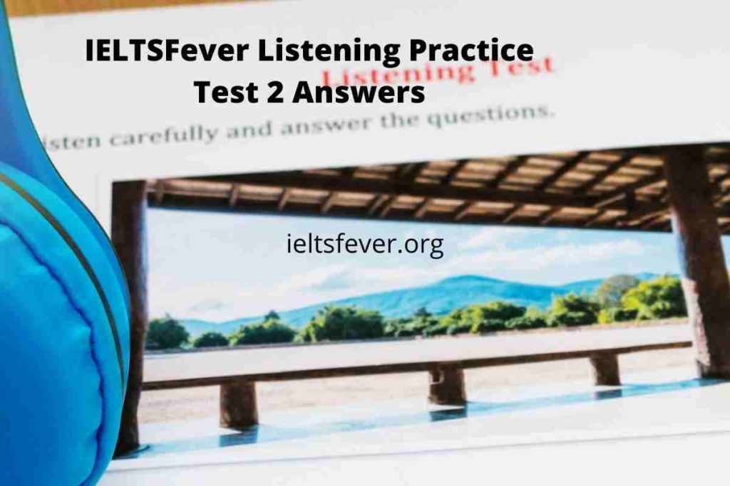 IELTSFever Listening Practice Test 2 Answers