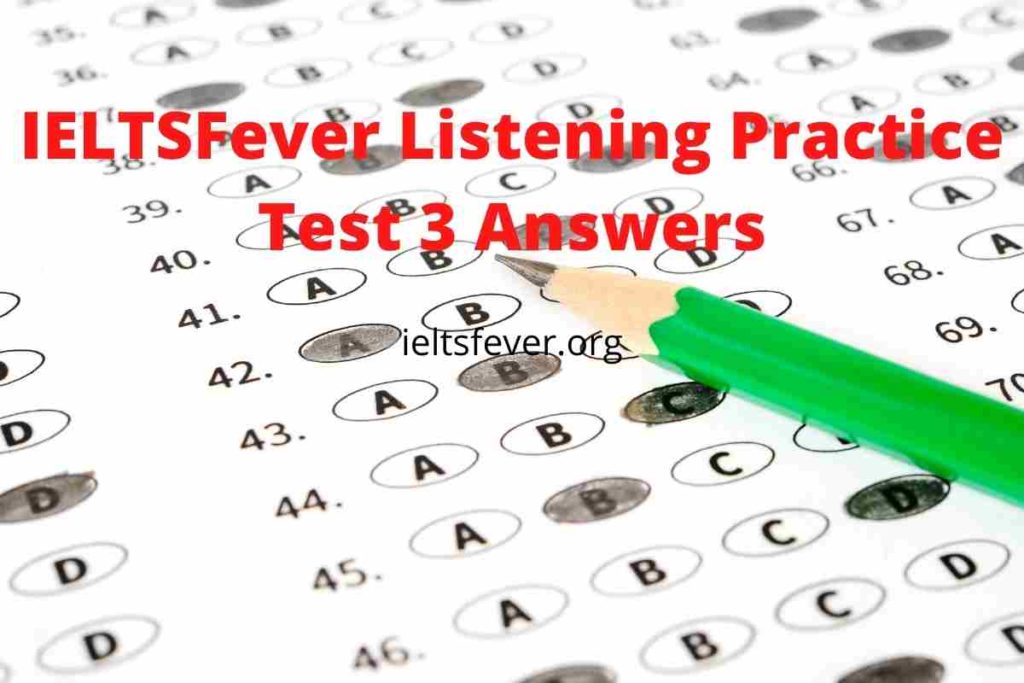 IELTSFever Listening Practice Test 3 Answers