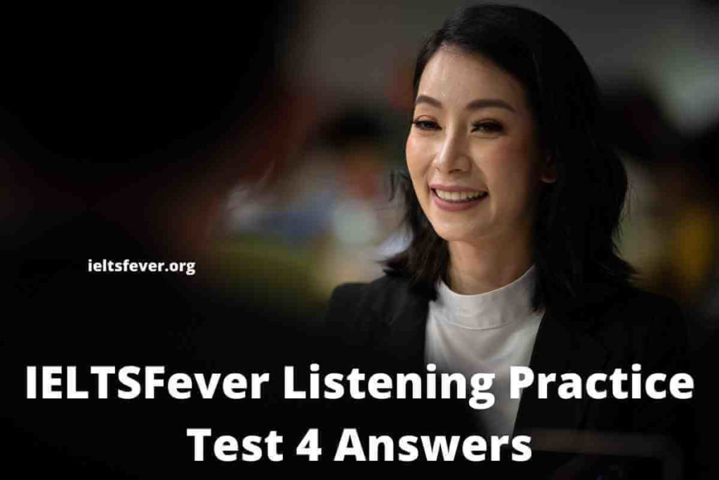 IELTSFever Listening Practice Test 4 Answers