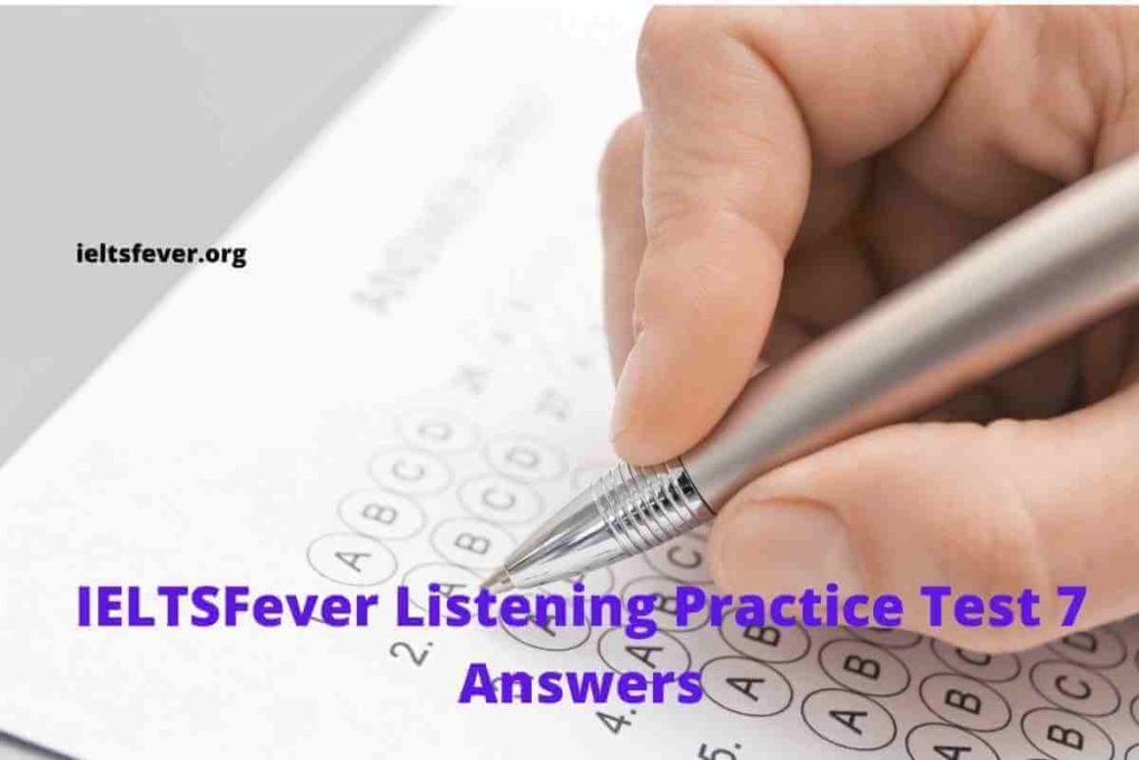 IELTSFever Listening Practice Test 7 Answers