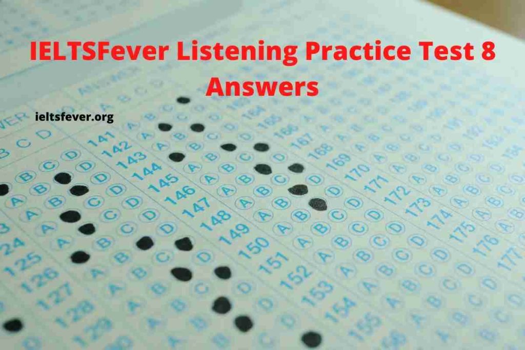 IELTSFever Listening Practice Test 8 Answers