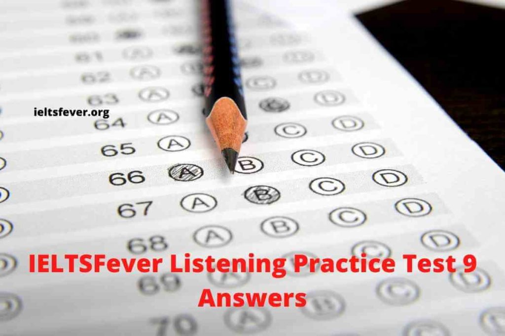 IELTSFever Listening Practice Test 9 Answers