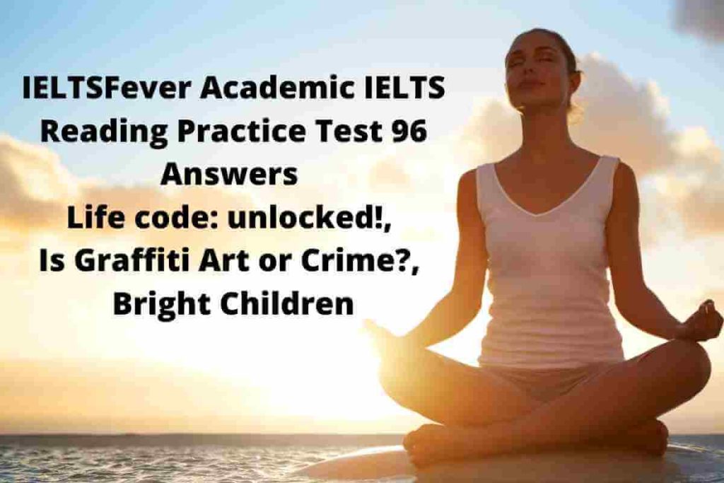 IELTSFever Academic IELTS Reading Practice Test 96 Answers Life code: unlocked!, Is Graffiti Art or Crime?, Bright Children