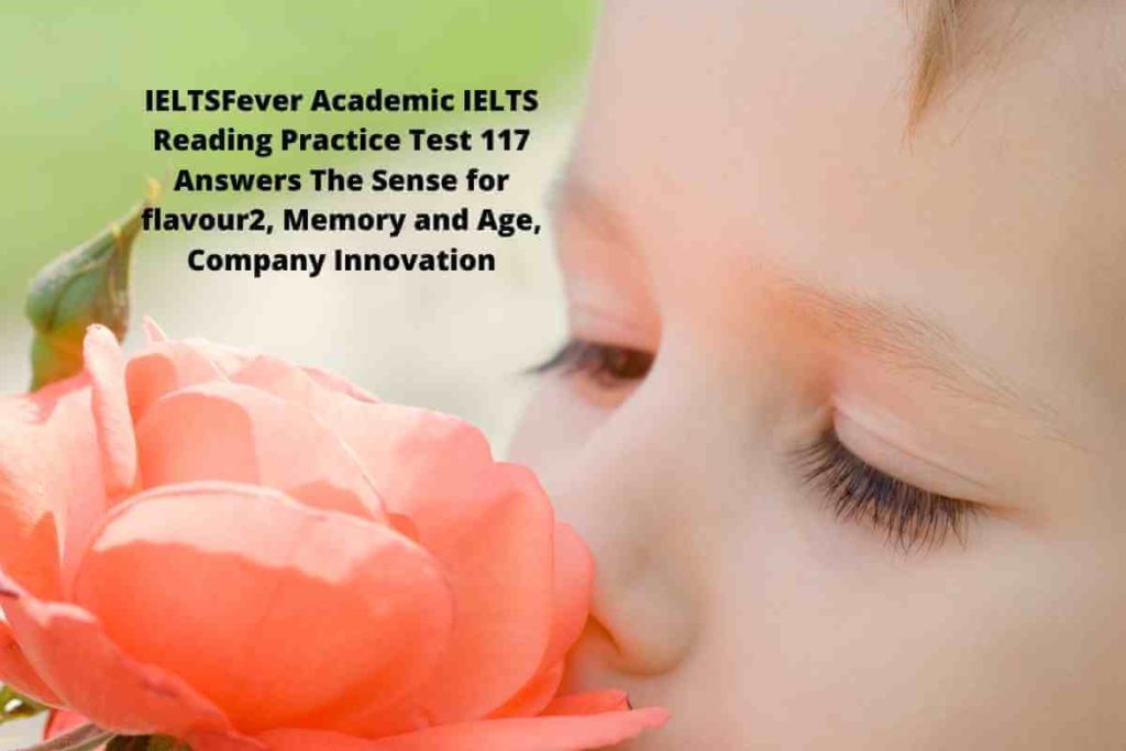 IELTSFever Academic IELTS Reading Practice Test 117 Answers The Sense for flavour2, Memory and Age, Company Innovation