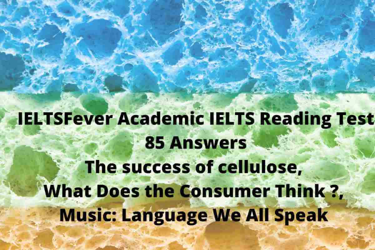 Academic IELTS Reading Test 85 Answers Cellulose - IELTS Fever