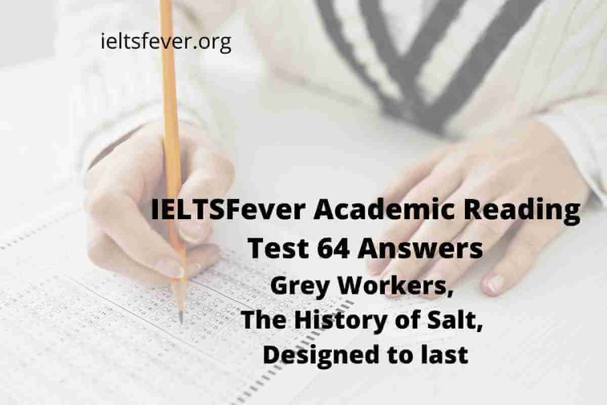 Academic Reading Test 64 Answers Grey Workers, - IELTS Fever