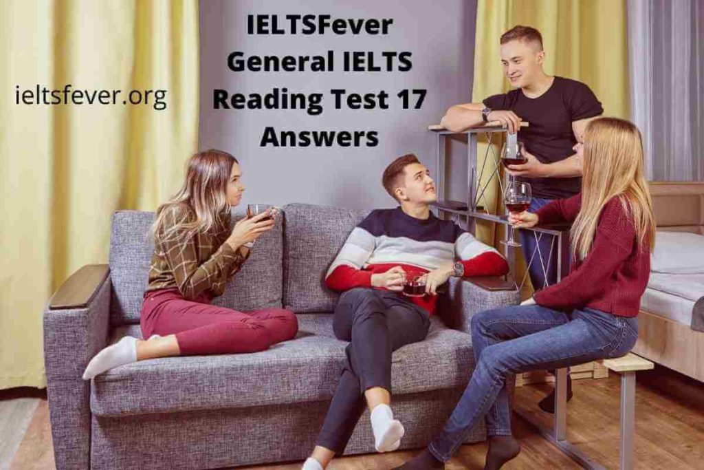 IELTSFever General IELTS Reading Practice Test 17 Answers, Rules for the St. James Students Residence, If you have a Flat tyre, University of ST. james , Societies and Groups, Accommodation at Trentford University, Royal Botanic Gardens