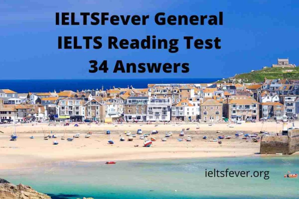 IELTSFever General IELTS Reading Test 34 Answers, CORNWALL -- A love affair that lasts a lifetime, Bees, The Printing Process, Yoga, British Study Centres English Language School