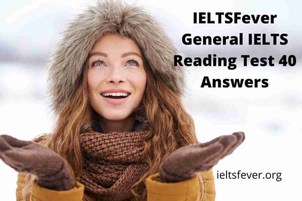 IELTSFever General IELTS Reading Test 40 Answers, WHAT'S ON IN WINTER, Kennedy Range National Park, Volunteering In the AMEP Migrant Programm, University Life : Group Oral Presentations, Driven To Distraction