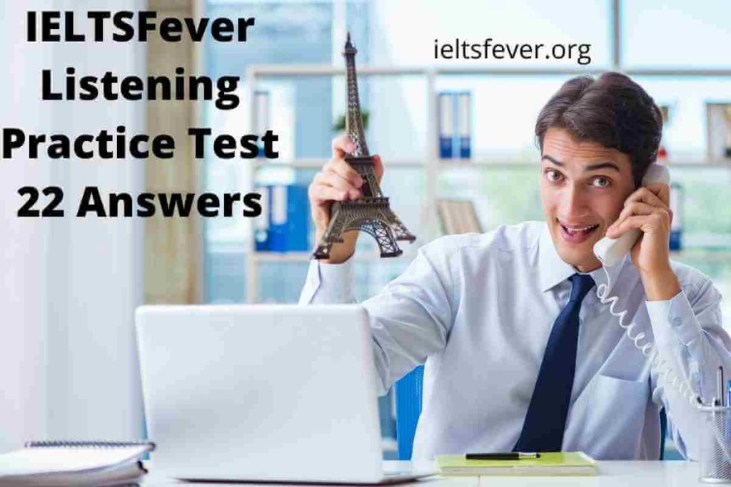 IELTSFever Listening Practice Test 22 Answers