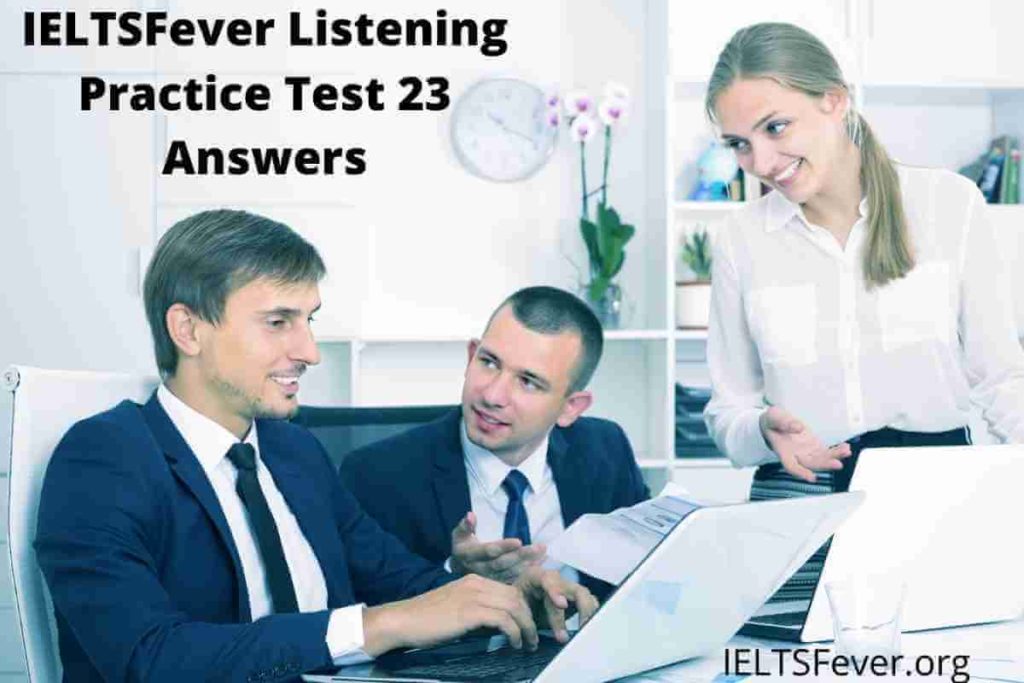 IELTSFever Listening Practice Test 23 Answers ( Section 1 students Louse and Kerry talking about their vacation, Section 2 central City University- Student Support Services, Section 3 How the sexes differ, Section 4 Lecture given by university professor about Exam Stress)