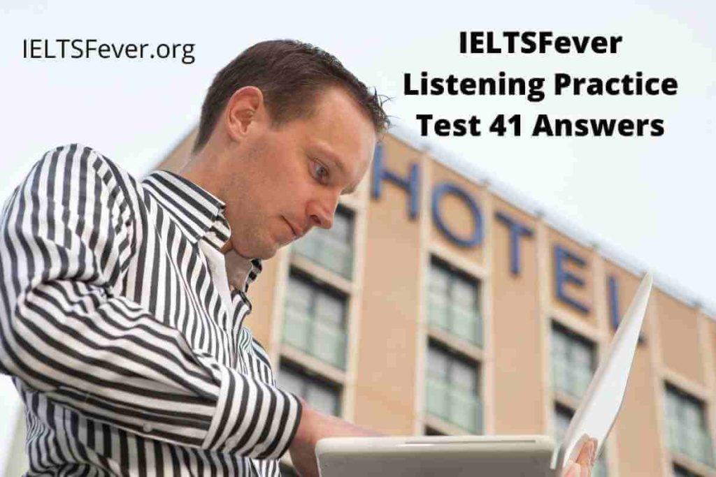 IELTSFever Listening Practice Test 41 Answers ( Section 1: Booking a Hotel