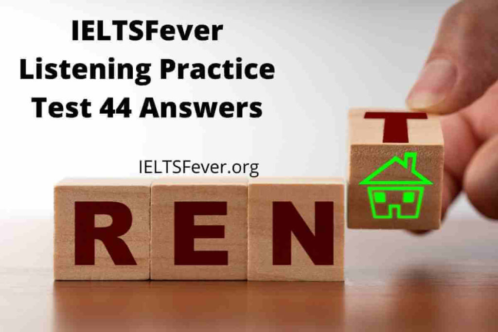 IELTSFever Listening Practice Test 44 Answers ( Section 1: House renting