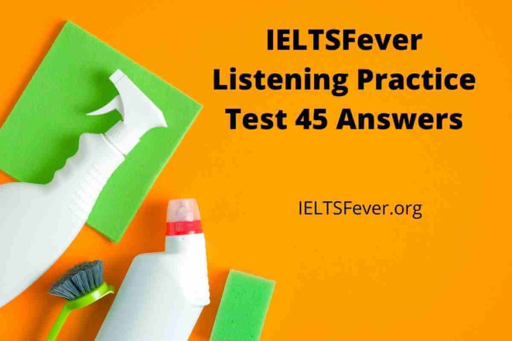 IELTSFever Listening Practice Test 45 Answers ( Section 1:Asking for House Cleaning Service