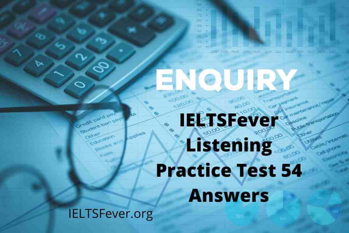 IELTSFever Listening Practice Test 54 Answers - IELTS Fever