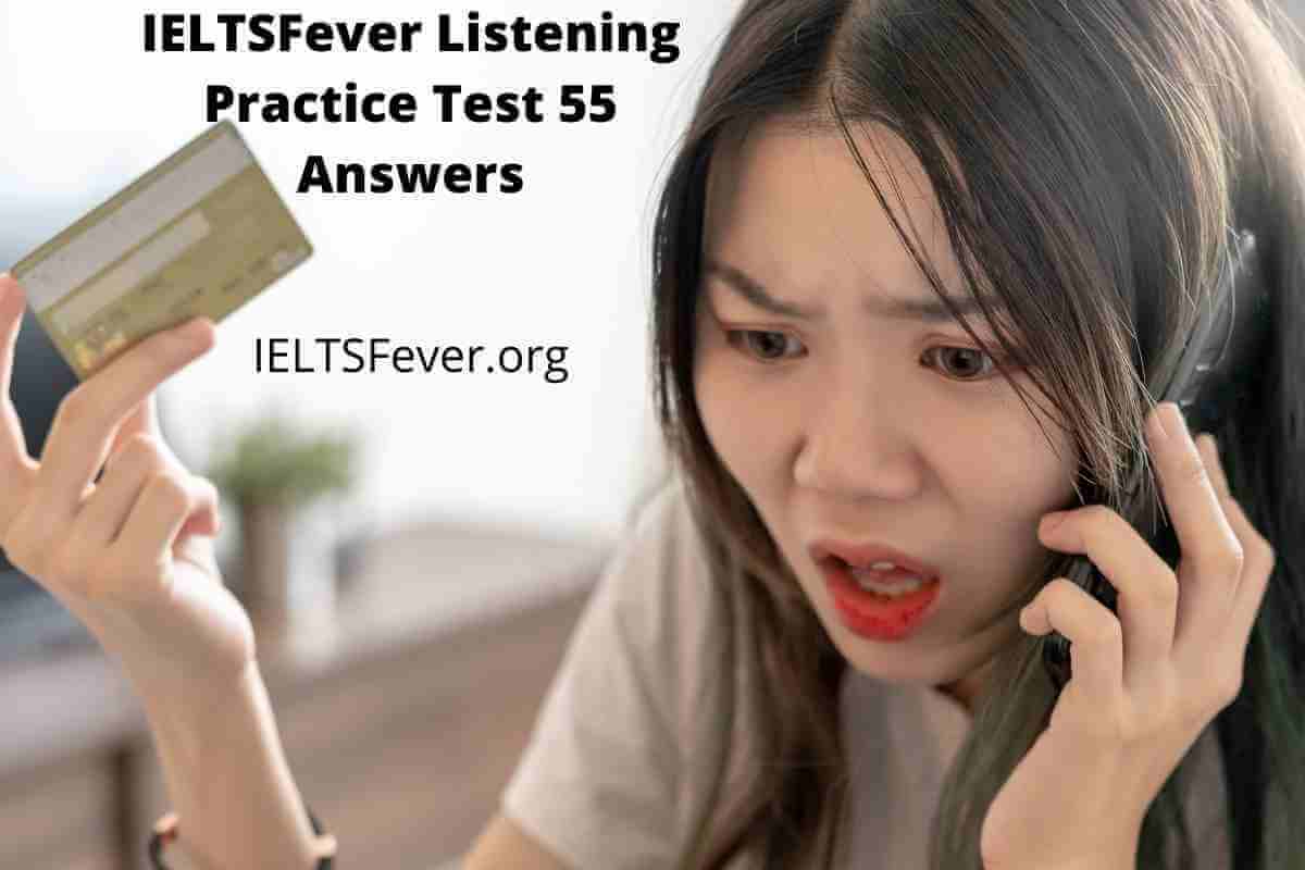 IELTSFever Listening Practice Test 55 Answers - IELTS Fever