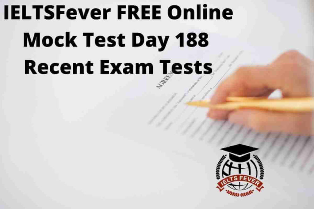 IELTSFever FREE Online Mock Test Day 188 Recent Exam Tests