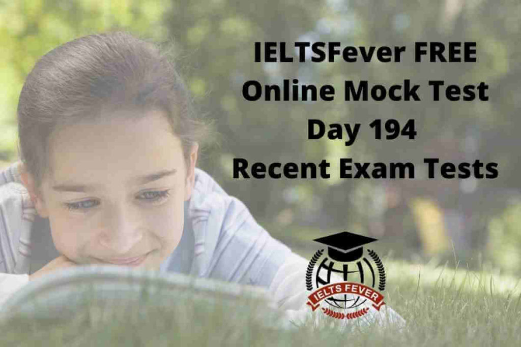 IELTSFever FREE Online Mock Test Day 194 Recent Exam Tests