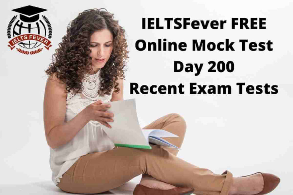 IELTSFever FREE Online Mock Test Day 200 Recent Exam Tests