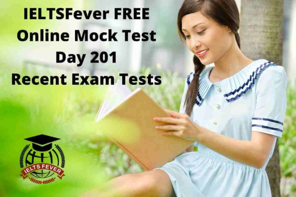 IELTSFever FREE Online Mock Test Day 201 Recent Exam Tests