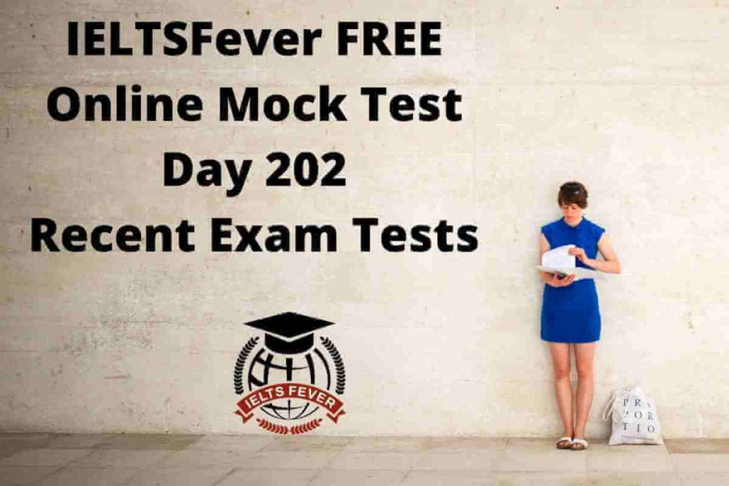 IELTSFever FREE Online Mock Test Day 202 Recent Exam Tests