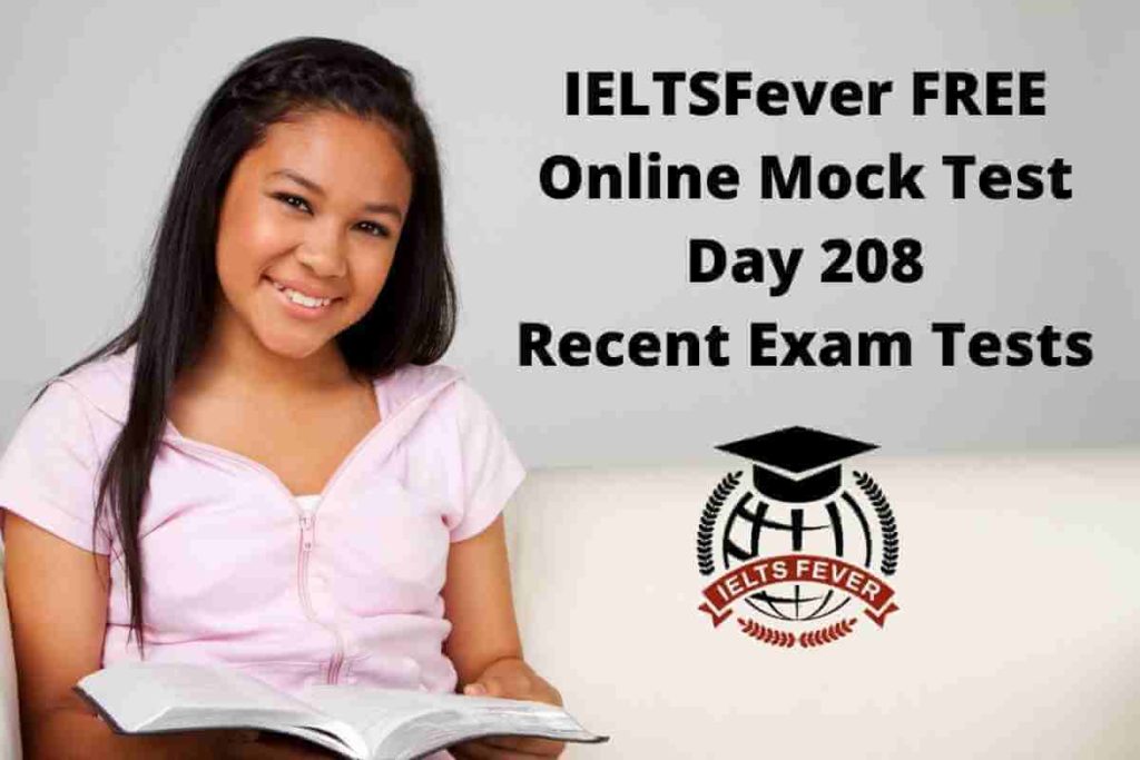 IELTSFever FREE Online Mock Test Day 208 Recent Exam Tests