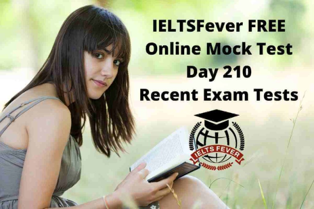 IELTSFever FREE Online Mock Test Day 210 Recent Exam Tests