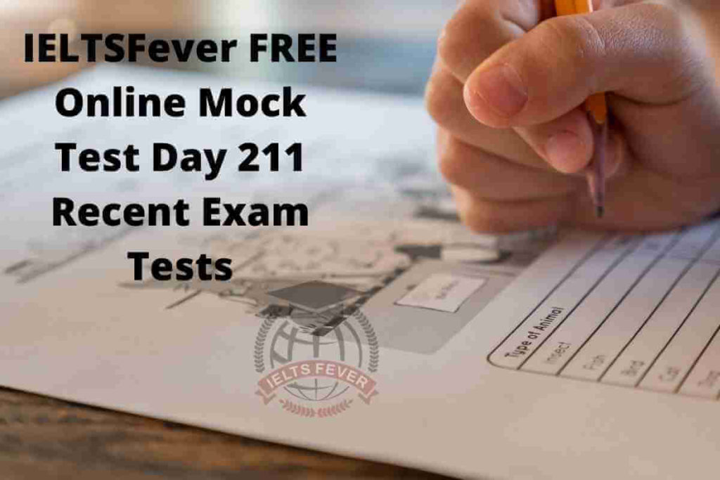 IELTSFever FREE Online Mock Test Day 211 Recent Exam Tests