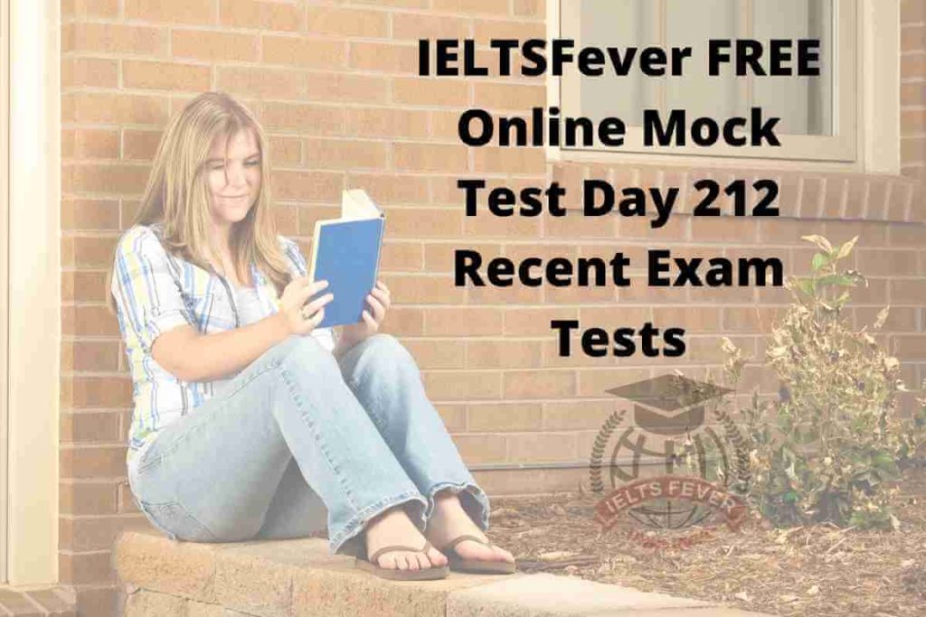IELTSFever FREE Online Mock Test Day 212 Recent Exam Tests