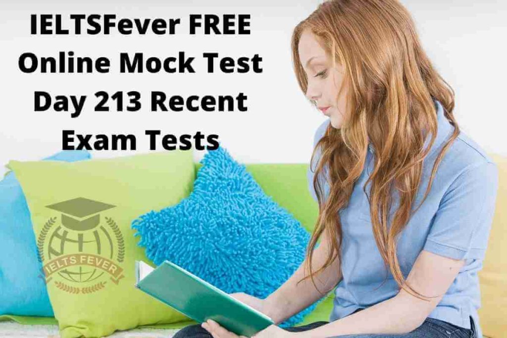 IELTSFever FREE Online Mock Test Day 213 Recent Exam Tests