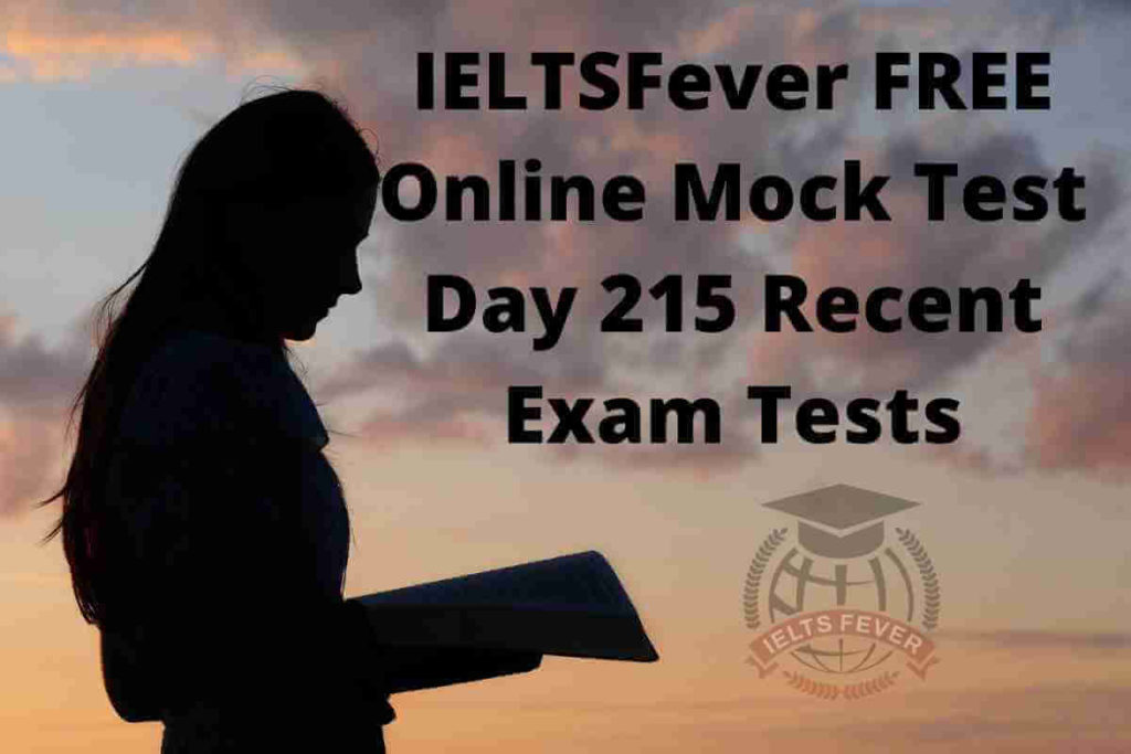IELTSFever FREE Online Mock Test Day 215 Recent Exam Tests